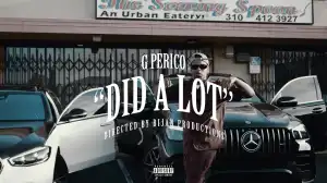 G Perico & Gotdamnitdupri - Did A Lot (Video)