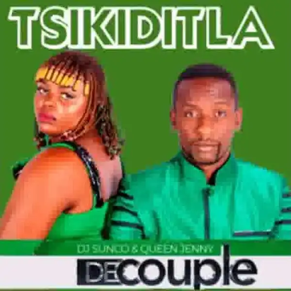 DJ Sunco & Queen Jenny (De Couple) – Tsikiditla