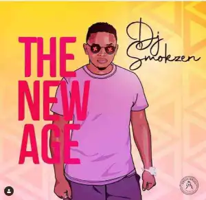 DJ Smokzen – The New Age (Album)