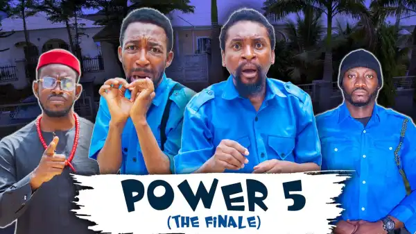 Yawa Skits  - Power 5 [Episode 131] (Comedy Video)