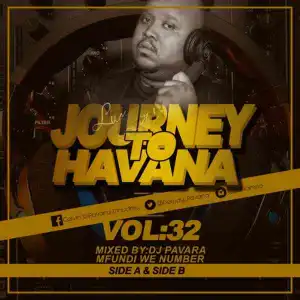 Dj Pavara – Journey to Havana Vol 32 Mix