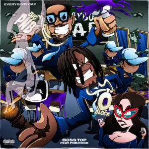Boss Top Ft. PnB Rock – Everybody Cap (Instrumental)
