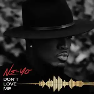 Ne-Yo – Don’t Love Me