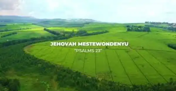 Emmy Kosgei – Jehovah Mestewandenyu (Psalms 23)
