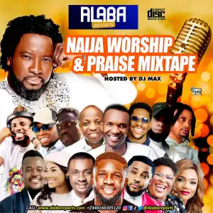 DJ Max - Naija Worship & Praise Mixtape