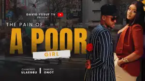 The Pain Of A Poor Girl (2025 Nollywood Movie)
