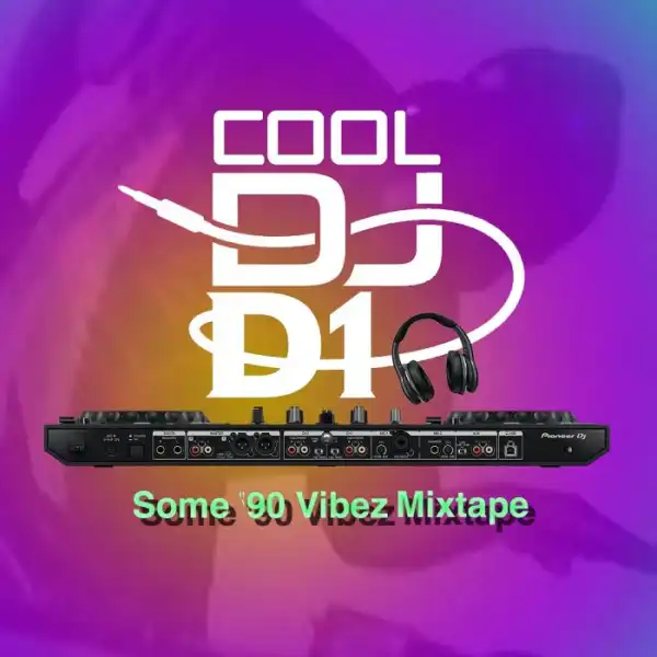 Cool DJ D1 – Some ’90s Vibes Mix
