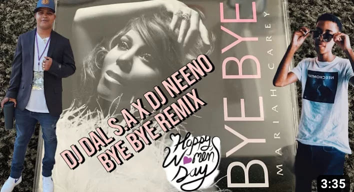 DJ Dal S.A x DJ Neeno – Bye Bye [Mariah Carey] Die Doring Remix 2023