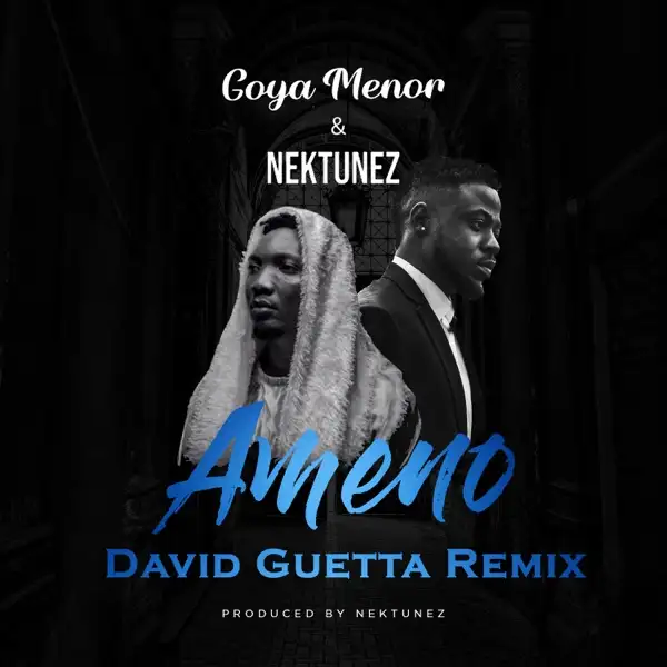 Goya Menor & Nektunez – Ameno Amapiano (David Guetta Remix)