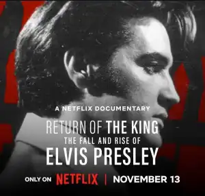 Return of the King The Fall and Rise of Elvis Presley (2024)