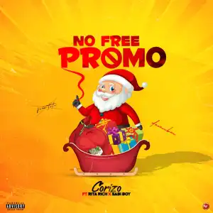Corizo - No Free Promo ft. Sabi boy & Rita rich