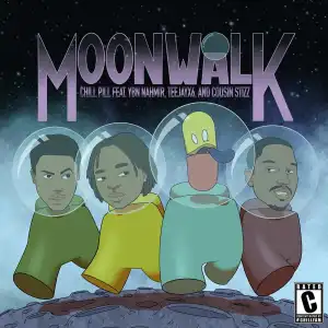 Chillpill Ft. YBN Nahmir, Teejayx6 & Cousin Stizz – Moonwalk