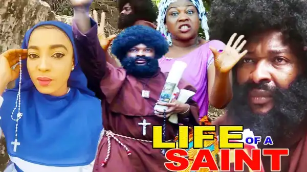 LIFE OF A SAINT SEASON 1 (Nollywood Movie 2020)