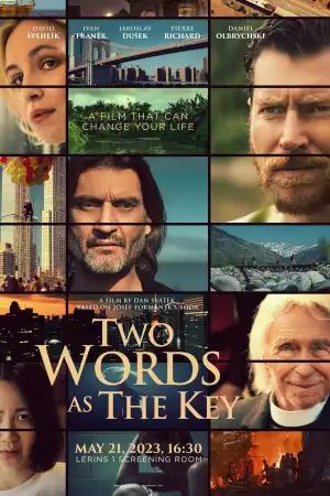 Two Words as the Key (Dve slova jako klíc) (2023) [Czech]