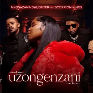 Nkosazana Daughter – Uzongenzani (Unofficial) ft Kabza De Small & DJ Maphorisa