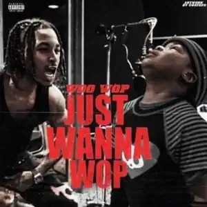 Woo Wop & DDG – Just Wanna Wop (Instrumental)