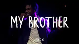 Polo G – For My Brothers