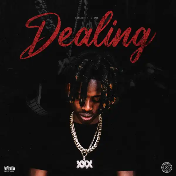 Soldier Kidd – Dealing (Sped Up)