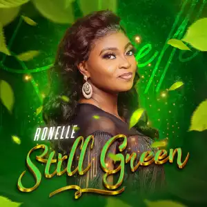 Ronelle - Still Green