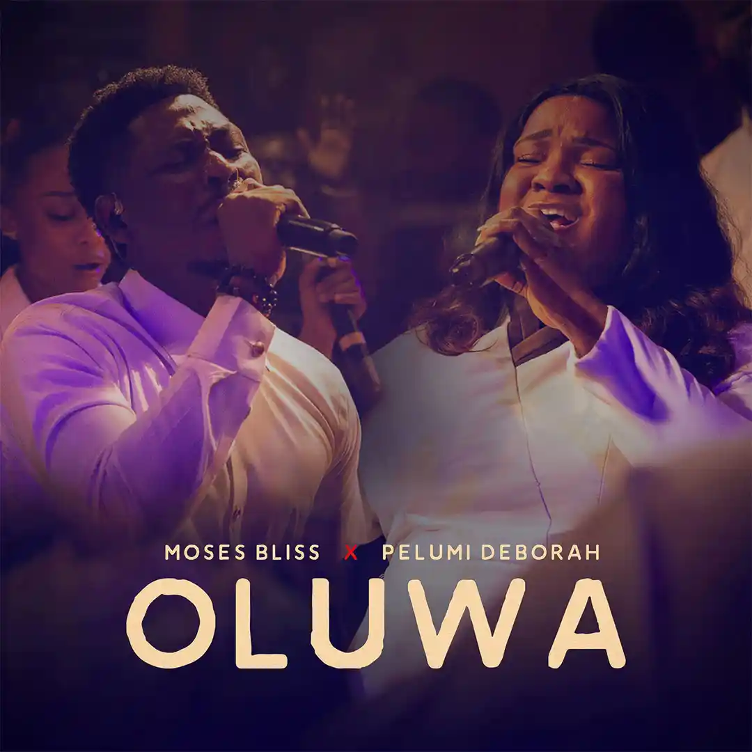 Moses Bliss – Oluwa ft. Pelumi Deborah