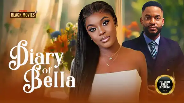 Diary Of Bella (2024 Nollywood Movie)