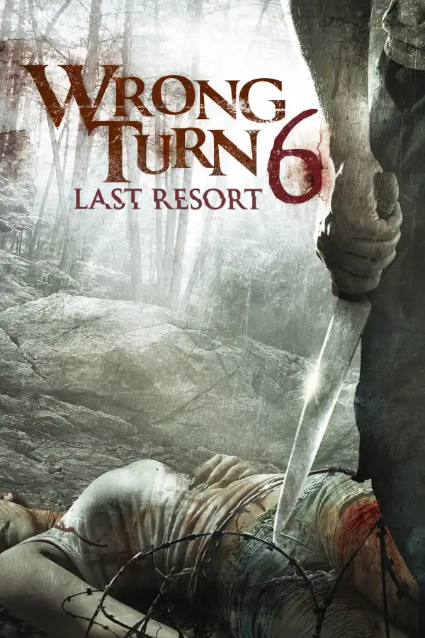 Wrong Turn 6 Last Resort (2014)