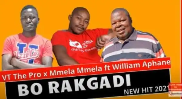VT The Pro x Mmela Mmela – Bo Rakgadi Ft. William Aphane