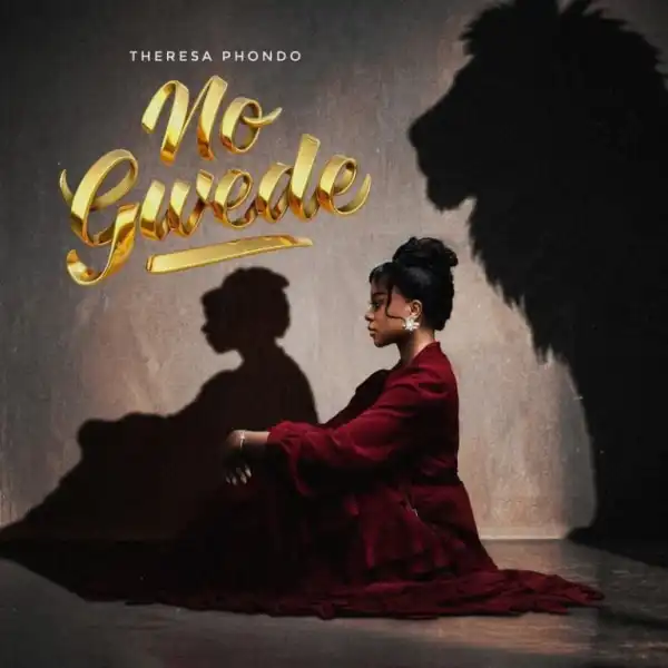 Theresa Phondo – No Gwede