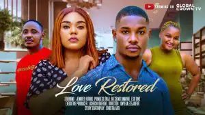 Love Restored (2024 Nollywood Movie)