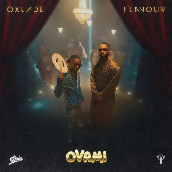 Oxlade – Ovami ft. Flavour