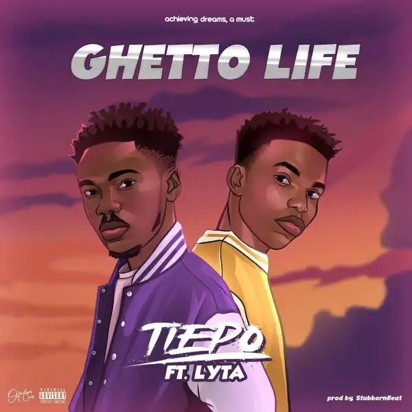 Tiepo Ft. Lyta – Ghetto Life