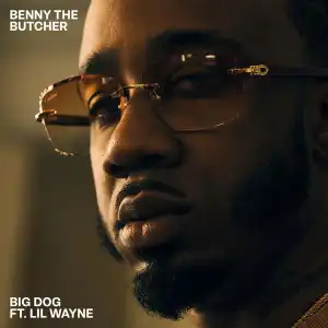 Benny The Butcher Ft. Lil Wayne – Big Dog