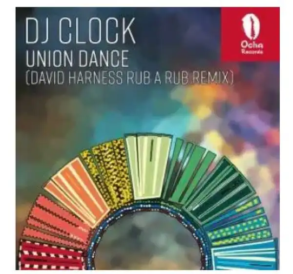 DJ Clock – Union Dance (David Harness Rub A Rub Remix)