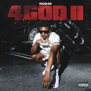 Rob49 – 4GOD II