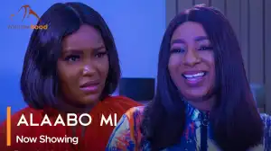 Alaabo Mi (2023 Yoruba Movie)