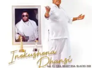 Dladla Mshunqisi – Inokushona Phansi ft. DJ Tira, Beast Rsa & Blacks JNR