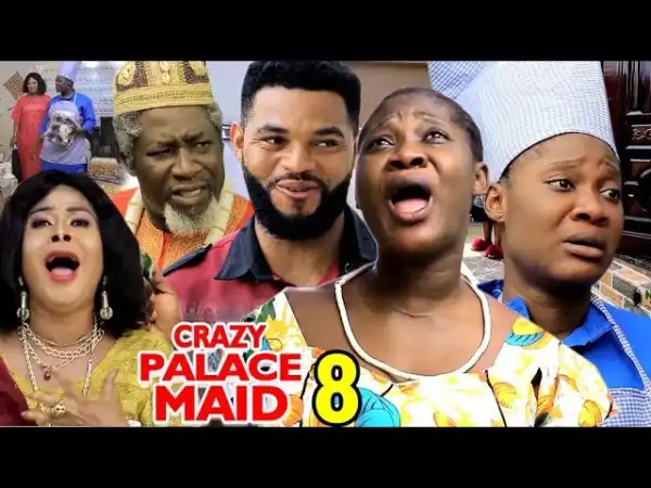 CRAZY PALACE MAID SEASON 6 (2020) (Nollywood Movie)