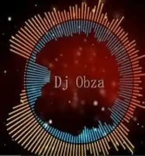 Dj Obza – Yhe BaBa Ft. Blour