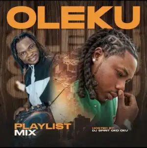 DJ Spirit Oko Oku – Oleku Playlist Mix