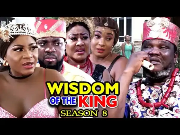 WISDOM OF THE KING SEASON 6 (2020) (Nollywood Movie)