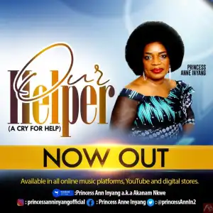 Our Helper – Princess Anne Inyang