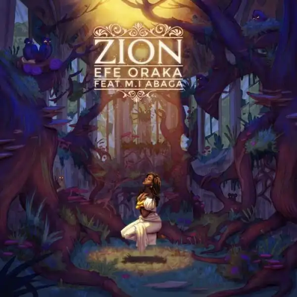 Efe Oraka – Zion Ft. M.I Abaga