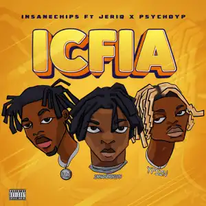 Insane Chips ft. Jeriq & PsychoYP – ICFIA