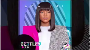 Ada Ehi – Settled (Prod. by Masterkraft)