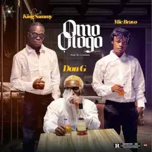 Don G Ft. Mic Bravo & King Sammy – Omo Ologo