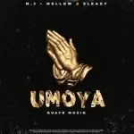 QuayR Musiq – Umoya ft. M.J, Mellow & Sleazy
