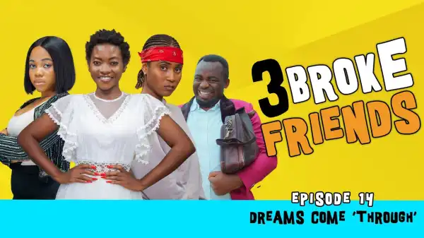 Yawa Skits - 3 Broke Friends [Episode 14] (Comedy Video)