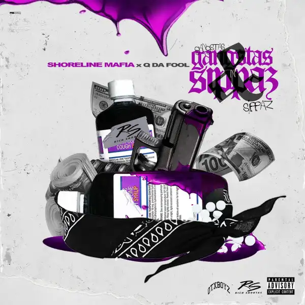 Shoreline Mafia Ft. Q Da Fool – Gangstas & Sippas
