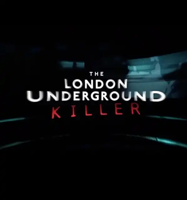 The London Underground Killer (2024)