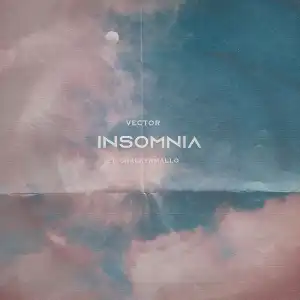 Vector – Insomnia ft. Cracker Mallo